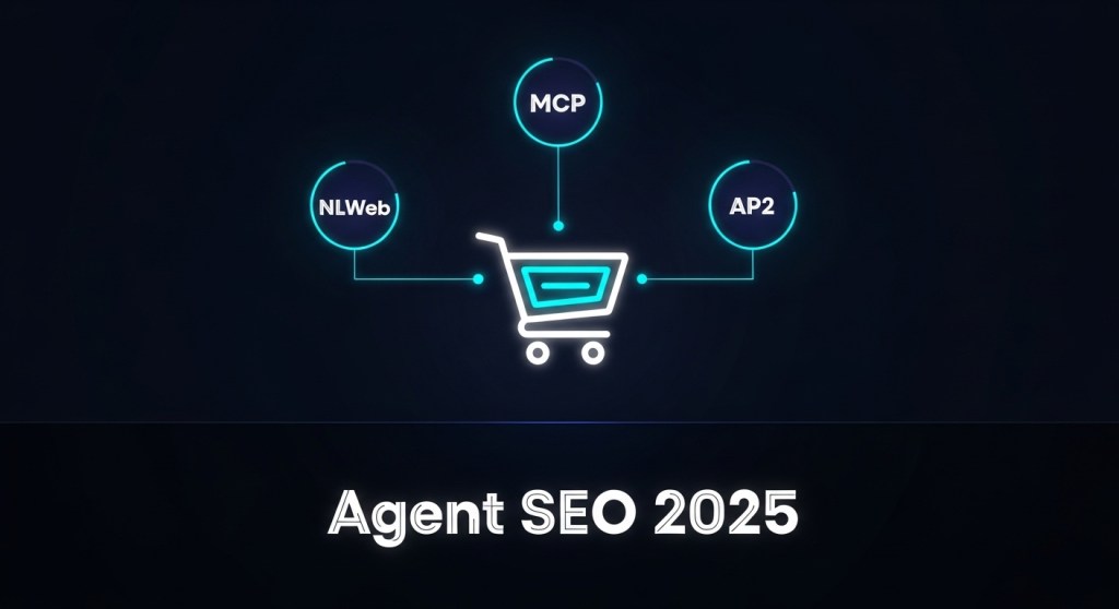 Agent SEO (AEO) in 2025: Win AI Answers and Shopping Agents with NLWeb, MCP, and&nbsp;AP2